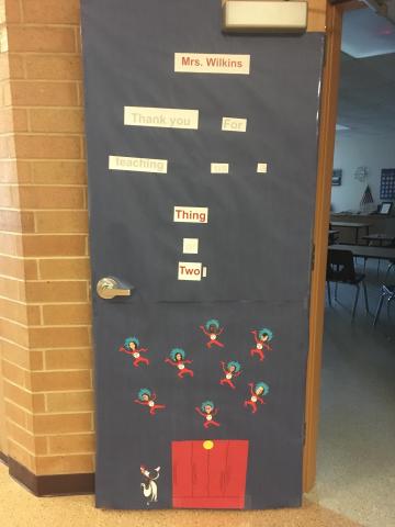 Dr. Seuss themed door with wording, "Thanks for teaching us a thing or two!"