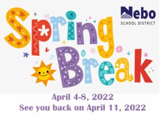 Nebo School District Spring Break April 4 through April 8, 2022. See you back on April 11, 2022.